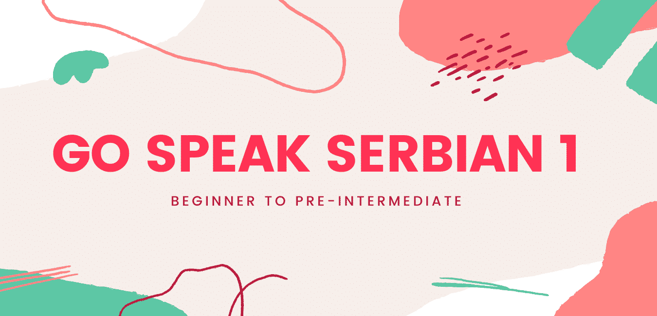 Preview of Go Speak Serbian Beginner Serbian Online Course