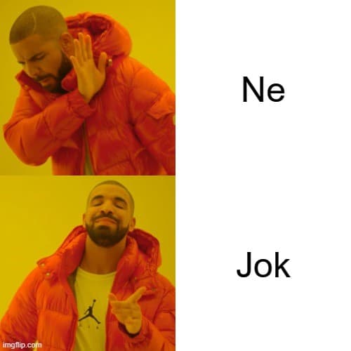 Meme with Drake and words ne and jok in Serbian